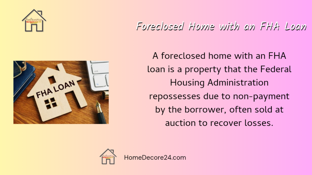 Purchasing a Foreclosed Home with an FHA Loan