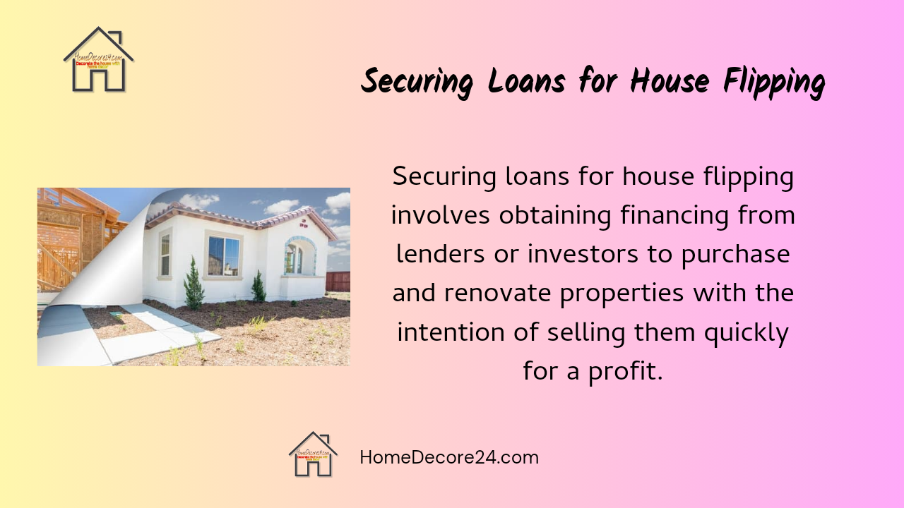 A Comprehensive Guide to Securing Loans for House Flipping