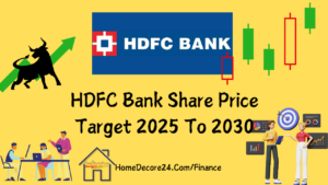 HDFC Bank Share Price Target 2024, 2025, 2026 to 2030