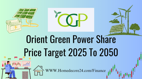 Orient Green Power Share Price Target 2024, 2025, 2030, 2035, 2040, 2050