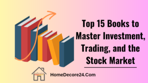 Top 15 Books to Master Investment, Trading, and the Stock Market